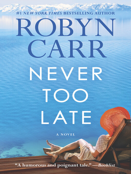 Title details for Never Too Late by Robyn Carr - Available